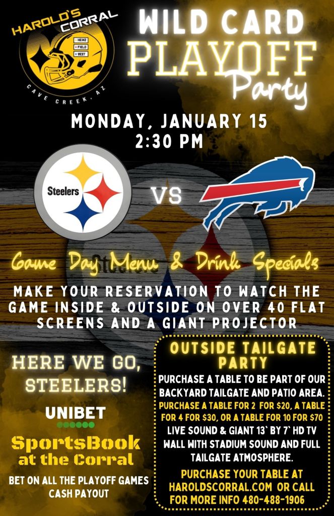 Wild Card Playoff Game at Harold's Corral in Cave Creek Steelers vs Bills