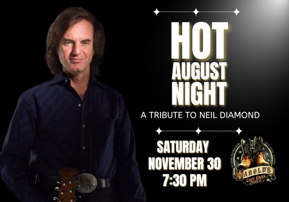 hot august night a tribute to neil diamond at harold's corral in cave creek