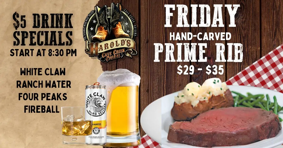 Friday Prime Rib specials at Harold's Corral in Cave Creek