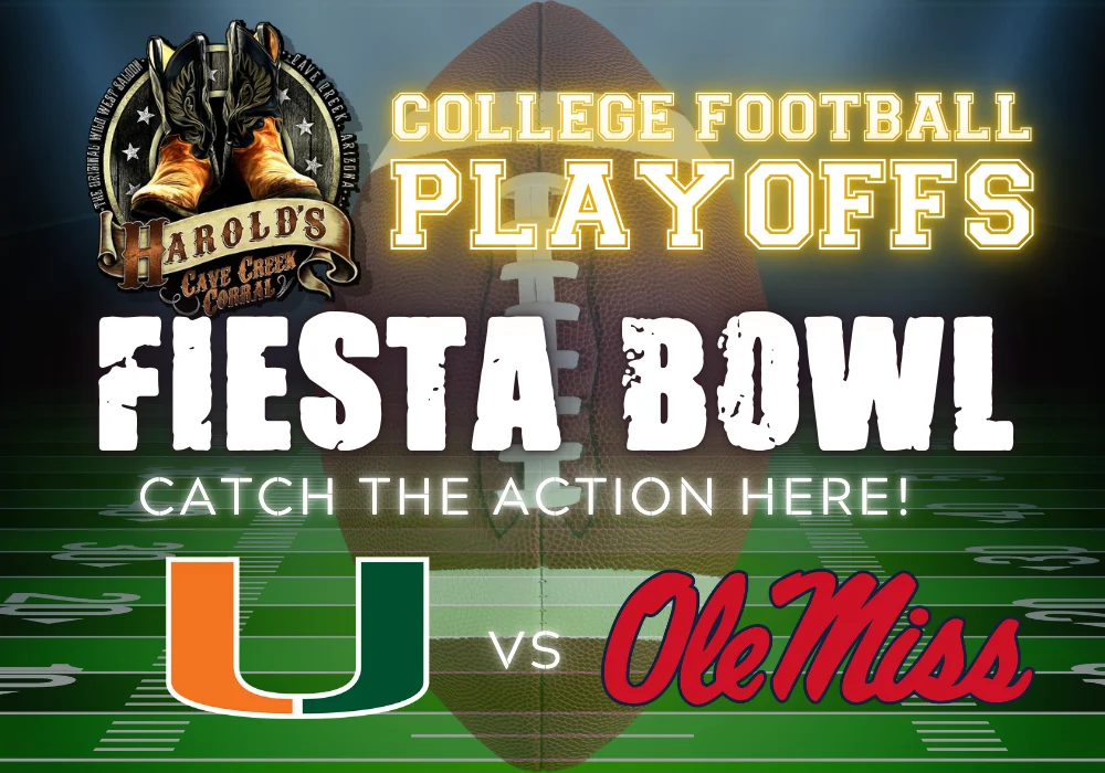 watch the fiesta bowl here at harold's corral in cave creek